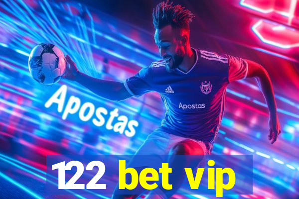 122 bet vip